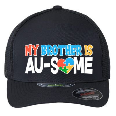 My Brother Is AU-SOME Autism Awareness Flexfit Unipanel Trucker Cap