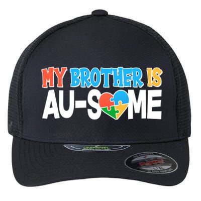 My Brother Is AU-SOME Autism Awareness Flexfit Unipanel Trucker Cap