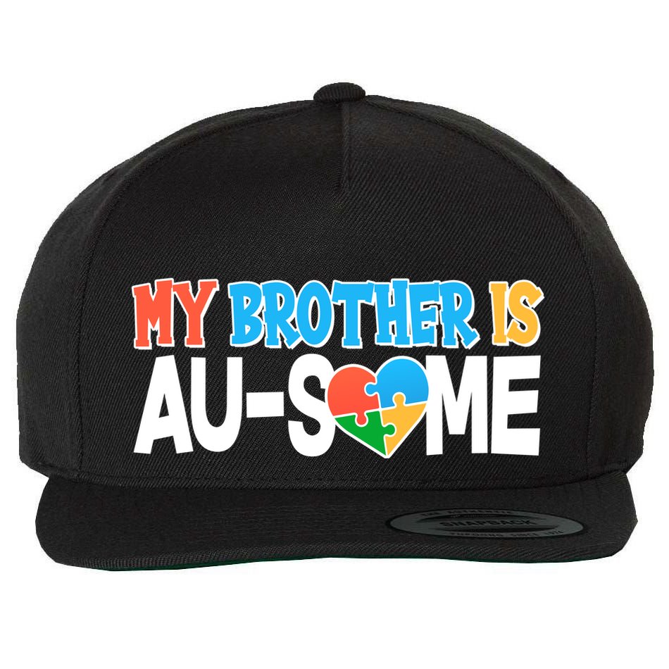 My Brother Is AU-SOME Autism Awareness Wool Snapback Cap