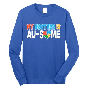 My Brother Is AU-SOME Autism Awareness Long Sleeve Shirt