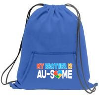 My Brother Is AU-SOME Autism Awareness Sweatshirt Cinch Pack Bag