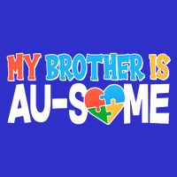 My Brother Is AU-SOME Autism Awareness Button
