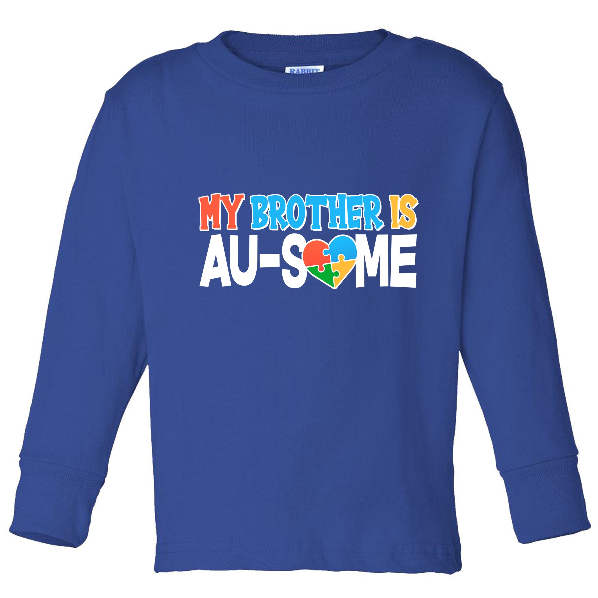 My Brother Is AU-SOME Autism Awareness Toddler Long Sleeve Shirt