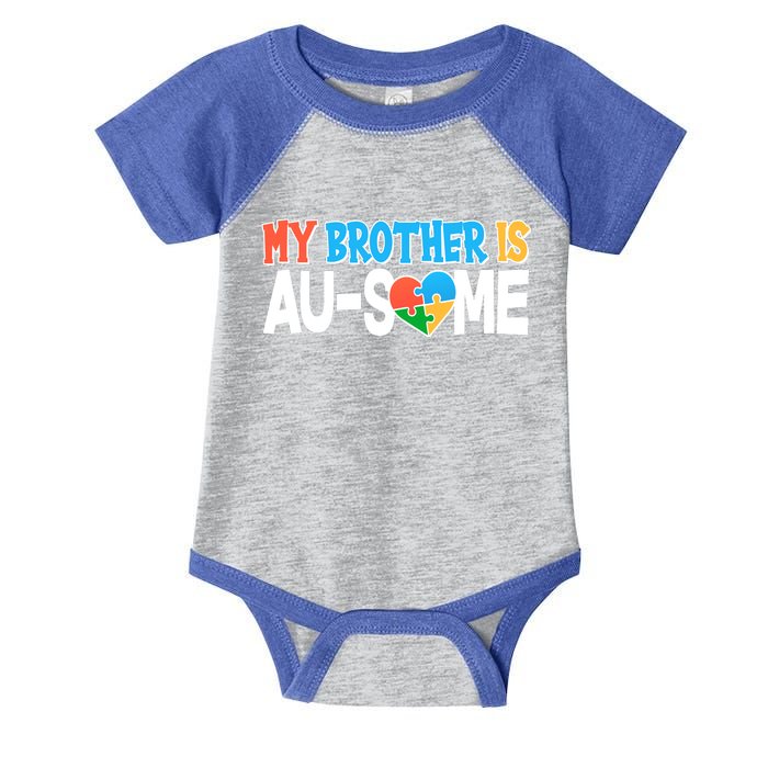 My Brother Is AU-SOME Autism Awareness Infant Baby Jersey Bodysuit