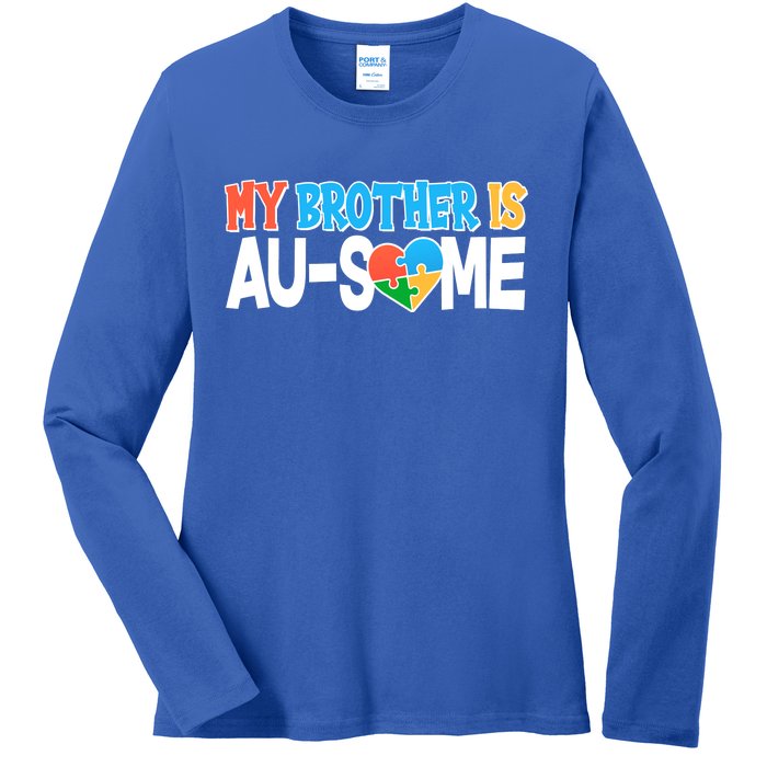 My Brother Is AU-SOME Autism Awareness Ladies Long Sleeve Shirt