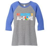 My Brother Is AU-SOME Autism Awareness Women's Tri-Blend 3/4-Sleeve Raglan Shirt