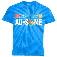 My Brother Is AU-SOME Autism Awareness Kids Tie-Dye T-Shirt