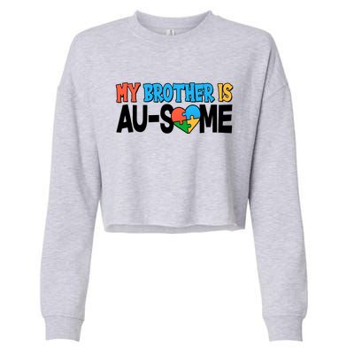 My Brother Is AU-SOME Autism Awareness Cropped Pullover Crew