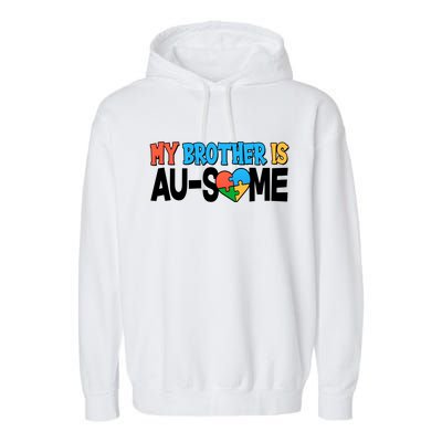 My Brother Is AU-SOME Autism Awareness Garment-Dyed Fleece Hoodie