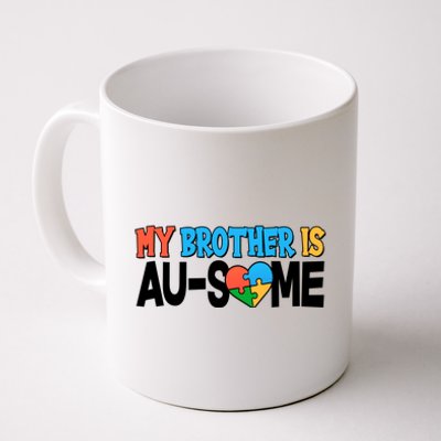 My Brother Is AU-SOME Autism Awareness Coffee Mug