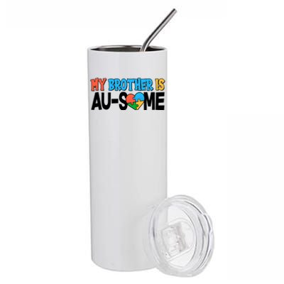 My Brother Is AU-SOME Autism Awareness Stainless Steel Tumbler