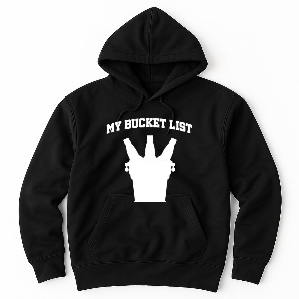 My Bucket List Hoodie