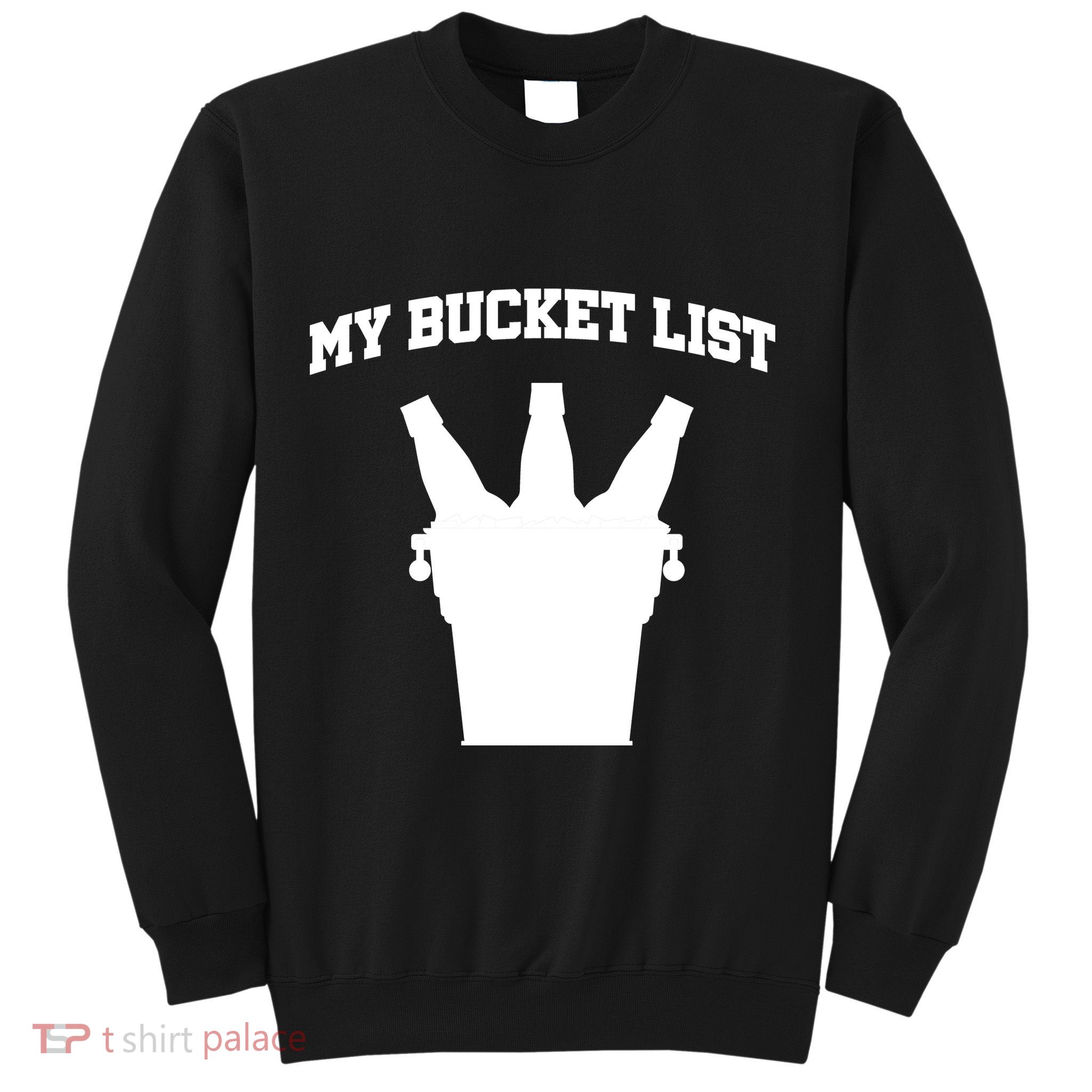 My Bucket List Sweatshirt