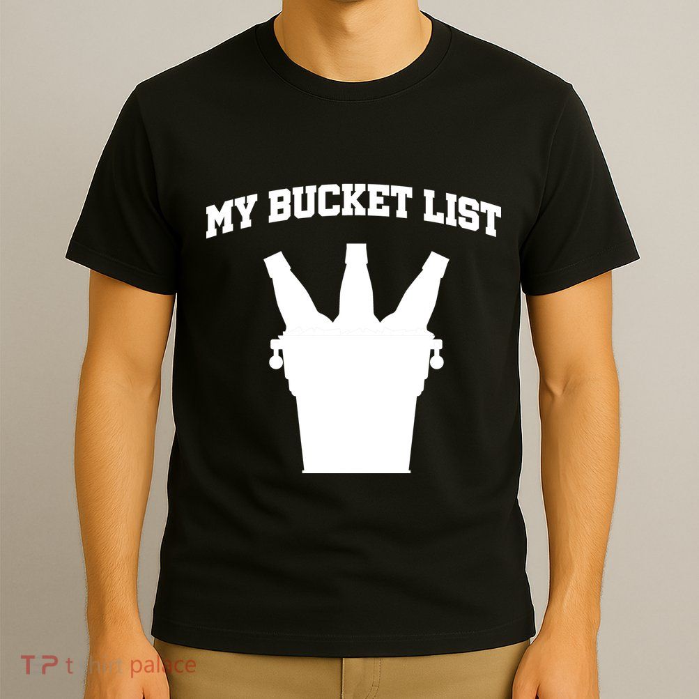 My Bucket List T-Shirt