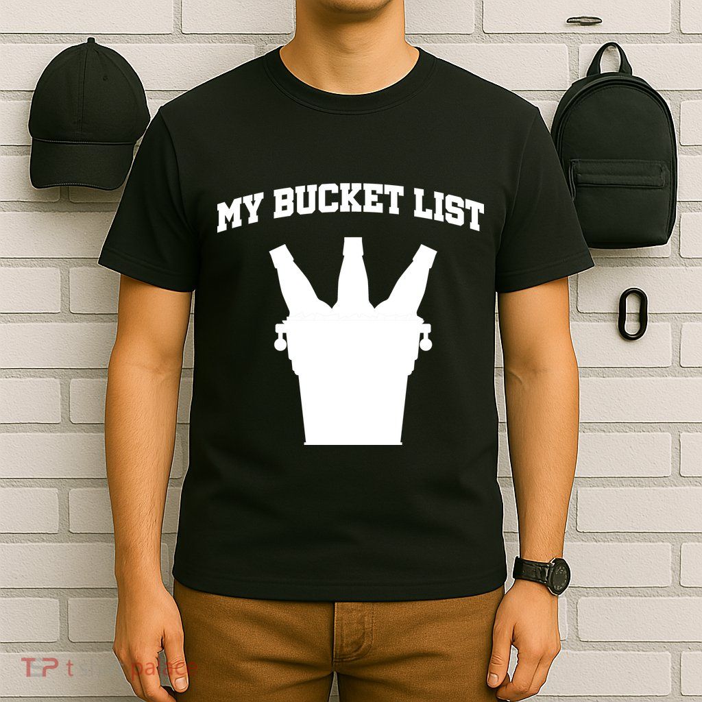 My Bucket List T-Shirt