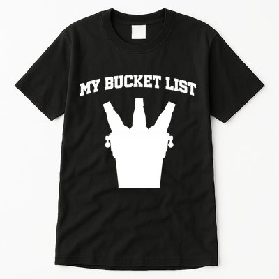 My Bucket List Tall T-Shirt