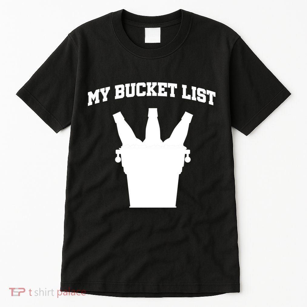My Bucket List Tall T-Shirt
