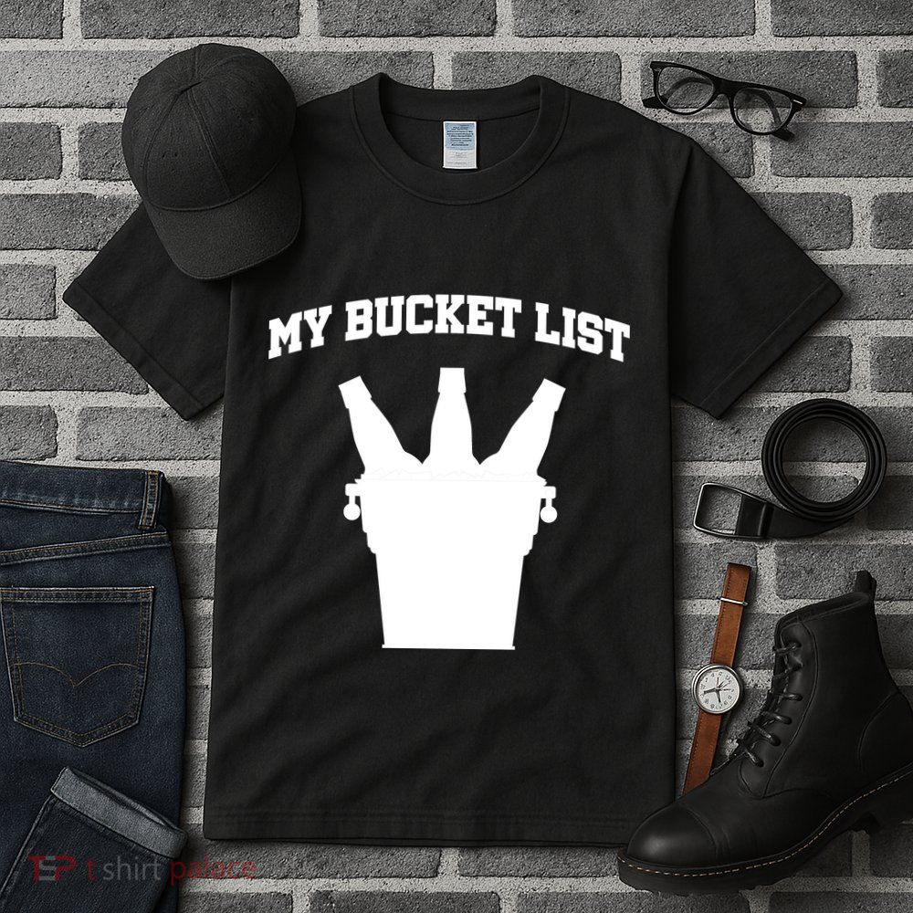 My Bucket List Tall T-Shirt