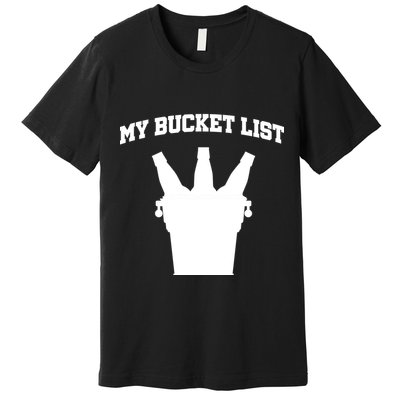 My Bucket List Premium T-Shirt