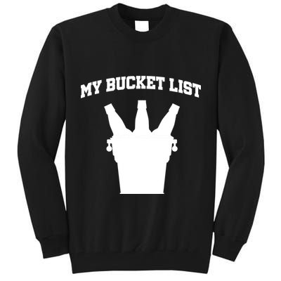 My Bucket List Tall Sweatshirt