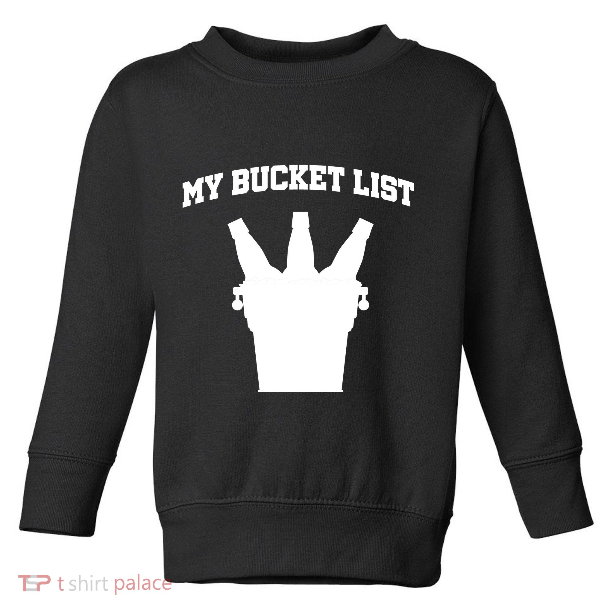 My Bucket List Toddler Sweatshirt