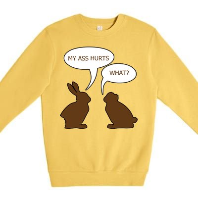 My Butt Hurts Funny Easter Chocolate Bunny Premium Crewneck Sweatshirt