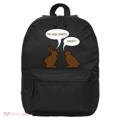 My Butt Hurts Funny Easter Chocolate Bunny 16 in Basic Backpack