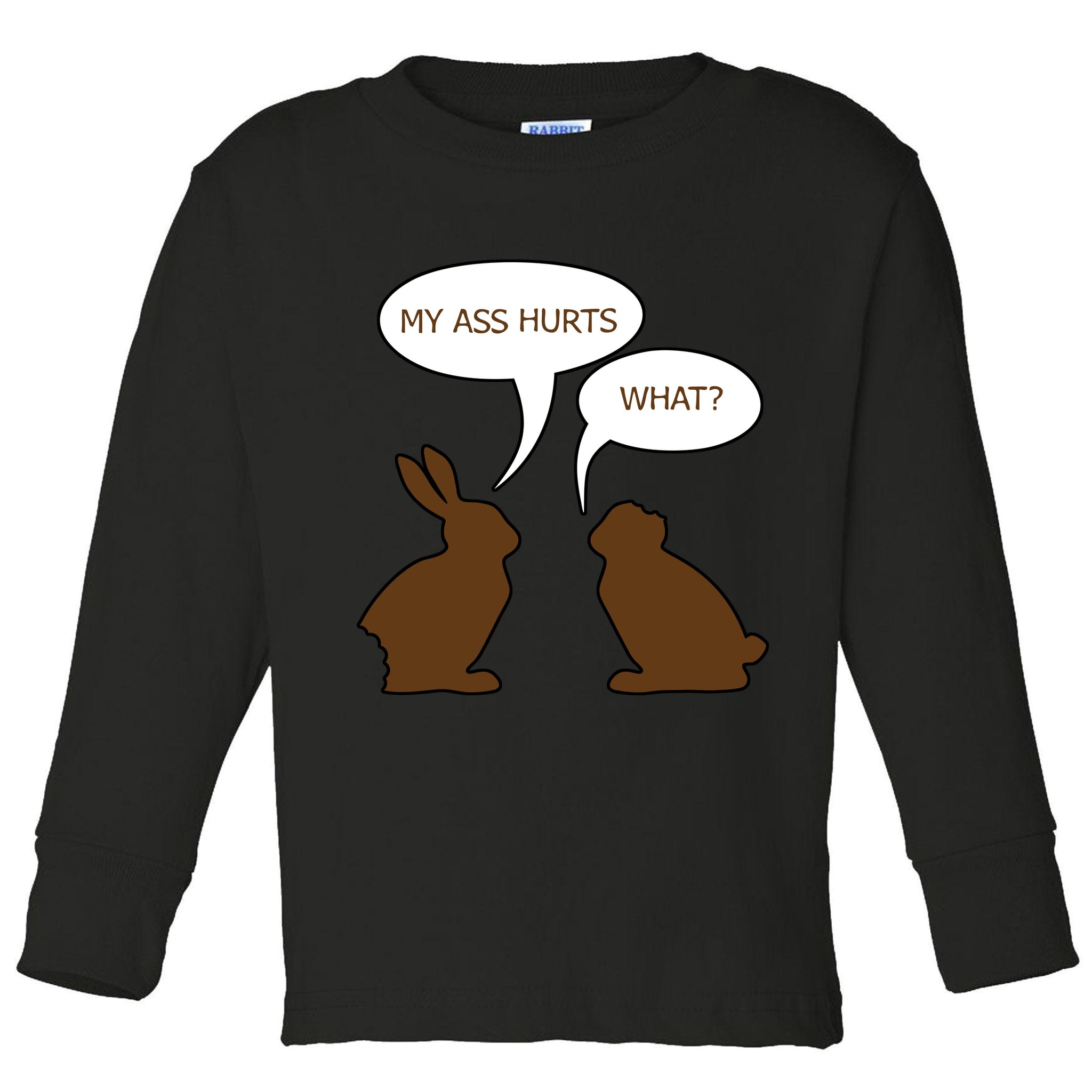 My Butt Hurts Funny Easter Chocolate Bunny Toddler Long Sleeve Shirt