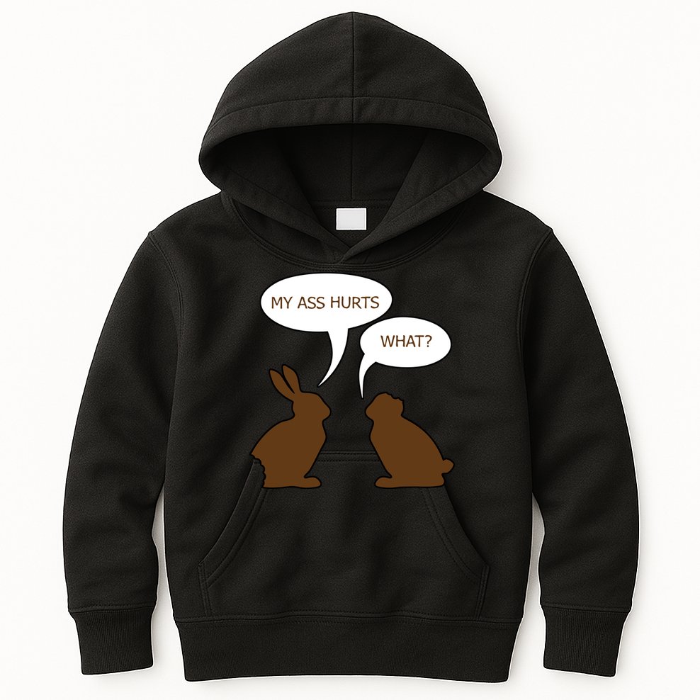 My Butt Hurts Funny Easter Chocolate Bunny Kids Hoodie