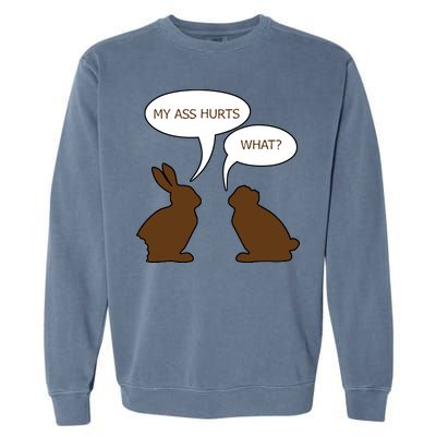 My Butt Hurts Funny Easter Chocolate Bunny Garment-Dyed Sweatshirt