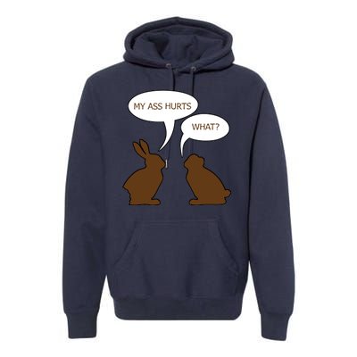 My Butt Hurts Funny Easter Chocolate Bunny Premium Hoodie