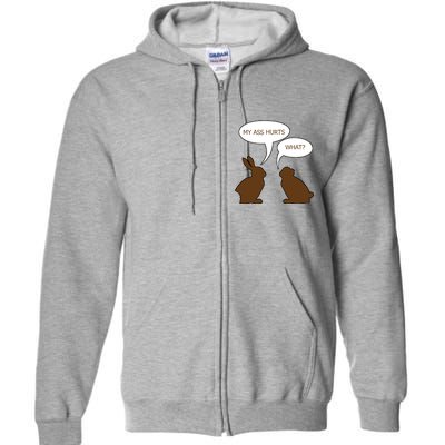 My Butt Hurts Funny Easter Chocolate Bunny Full Zip Hoodie