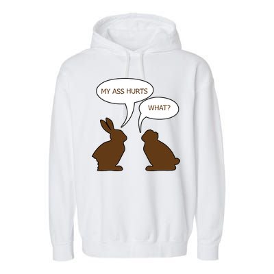 My Butt Hurts Funny Easter Chocolate Bunny Garment-Dyed Fleece Hoodie