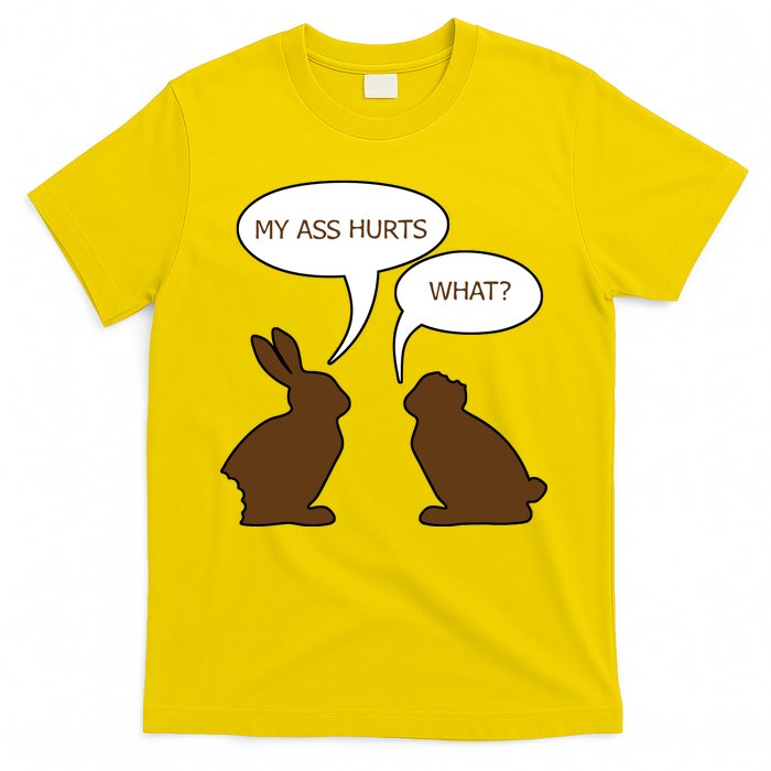 My Butt Hurts Funny Easter Chocolate Bunny T-Shirt