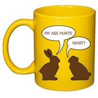 My Butt Hurts Funny Easter Chocolate Bunny 11oz C Handle Ceramic Mug