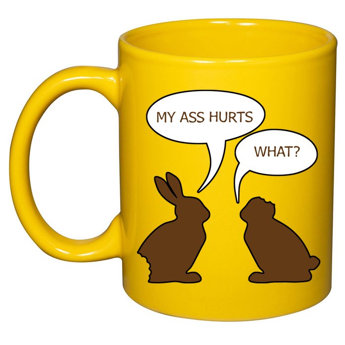 My Butt Hurts Funny Easter Chocolate Bunny 11oz C Handle Ceramic Mug