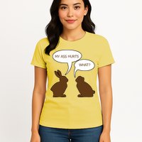 My Butt Hurts Funny Easter Chocolate Bunny Womens T-Shirt