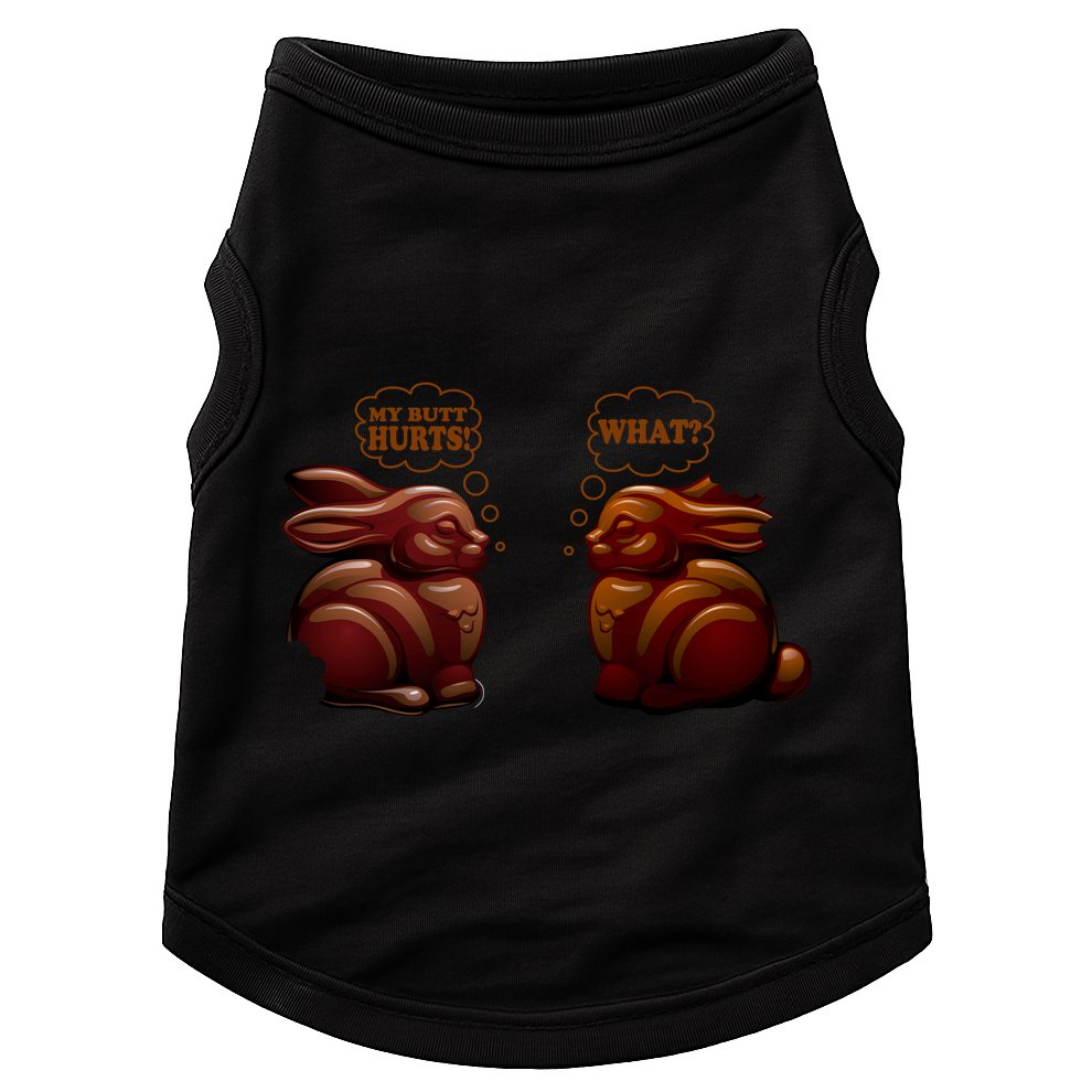 My Butt Hurts! What? Funny Easter Chocolate Bunny Bunnies Doggie Tank