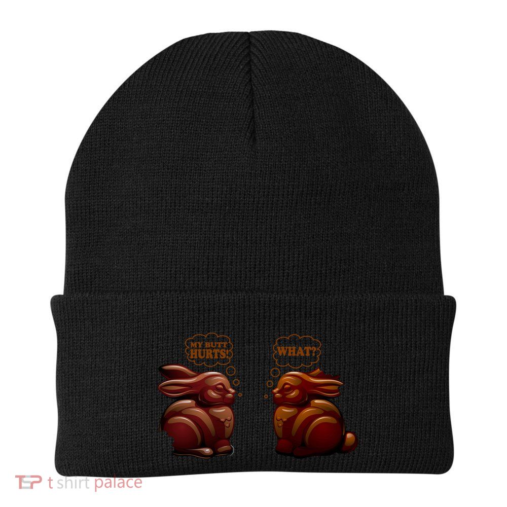My Butt Hurts! What? Funny Easter Chocolate Bunny Bunnies Beanie