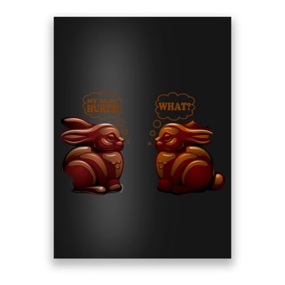 My Butt Hurts! What? Funny Easter Chocolate Bunny Bunnies Poster
