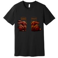 My Butt Hurts! What? Funny Easter Chocolate Bunny Bunnies Premium T-Shirt