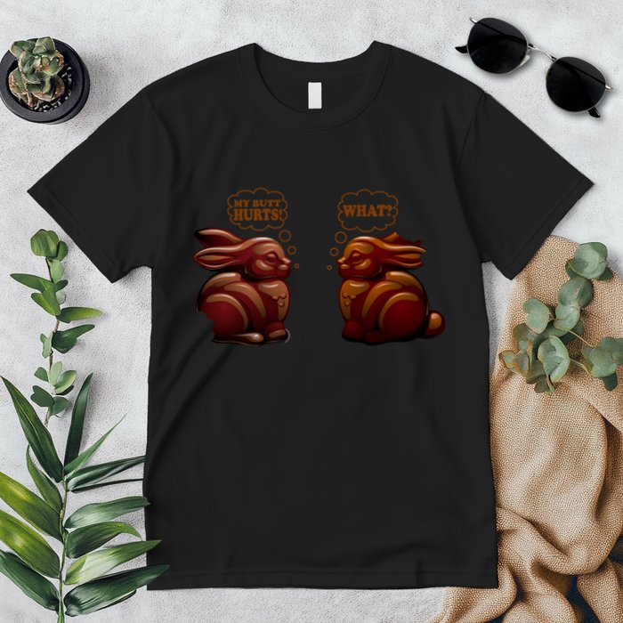 My Butt Hurts! What? Funny Easter Chocolate Bunny Bunnies Premium T-Shirt