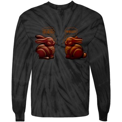 My Butt Hurts! What? Funny Easter Chocolate Bunny Bunnies Tie-Dye Long Sleeve Shirt