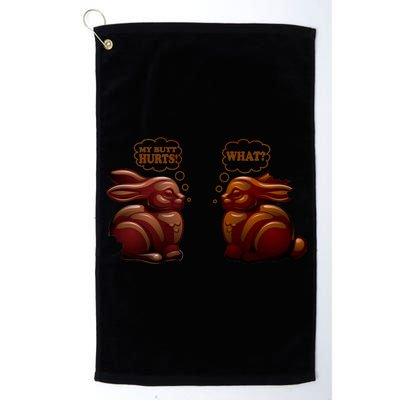 My Butt Hurts! What? Funny Easter Chocolate Bunny Bunnies Platinum Collection Golf Towel