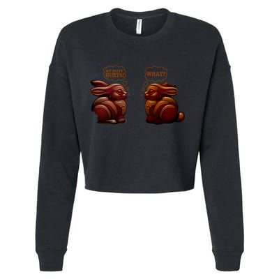 My Butt Hurts! What? Funny Easter Chocolate Bunny Bunnies Cropped Pullover Crew