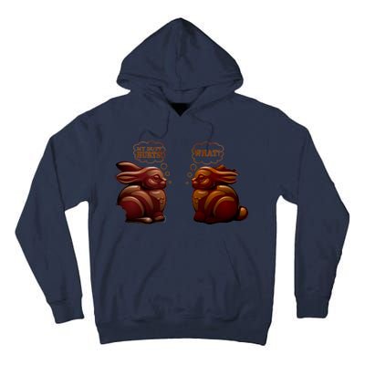 My Butt Hurts! What? Funny Easter Chocolate Bunny Bunnies Tall Hoodie