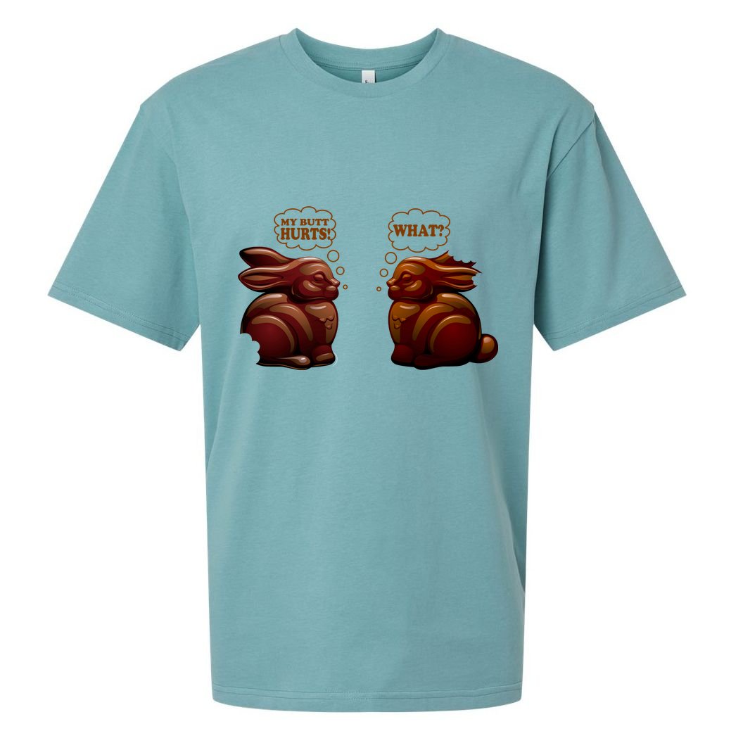 My Butt Hurts! What? Funny Easter Chocolate Bunny Bunnies Sueded Cloud Jersey T-Shirt
