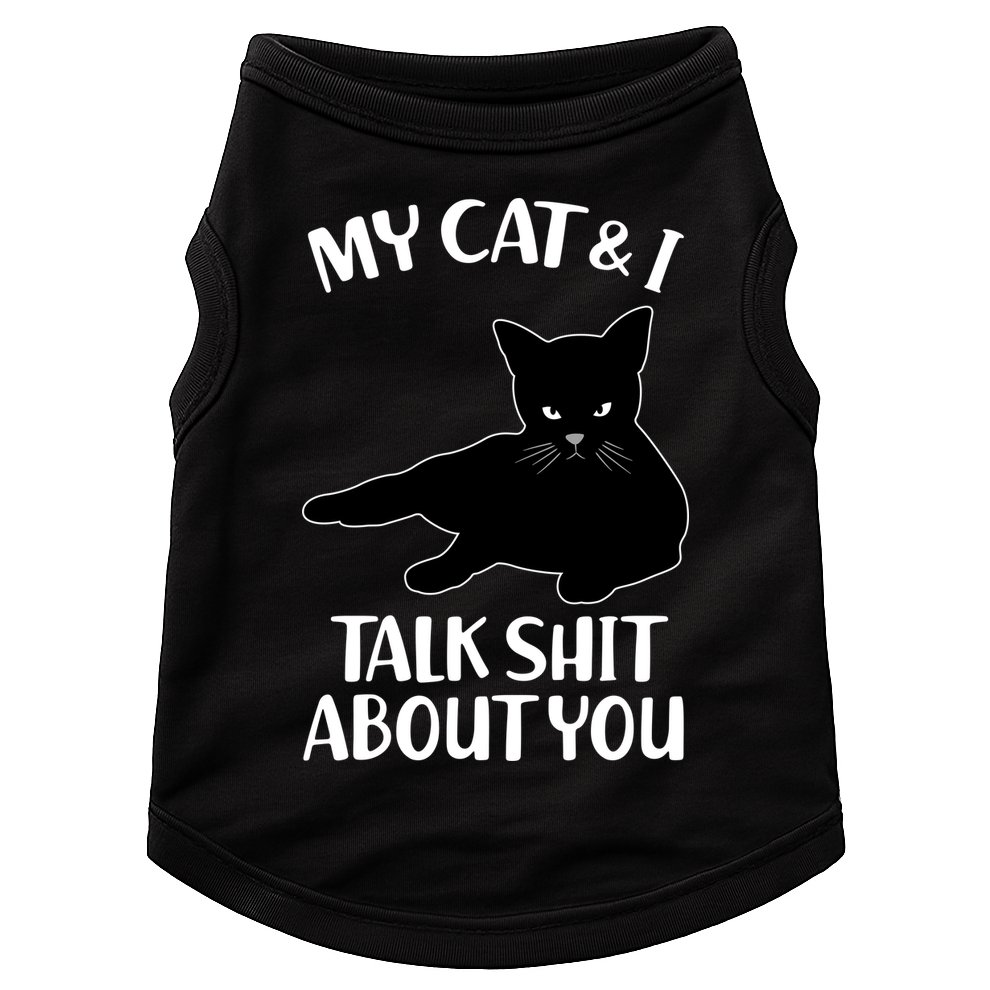 My Cat & I Talk Shit About You Doggie Tank