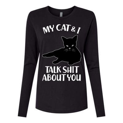 My Cat & I Talk Shit About You Womens Cotton Relaxed Long Sleeve T-Shirt