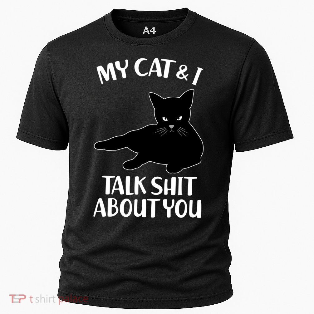 My Cat & I Talk Shit About You Performance Shirt